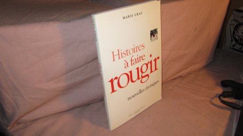 Histoires Ã: faire rougir (9782920340947) by Gray, M.
