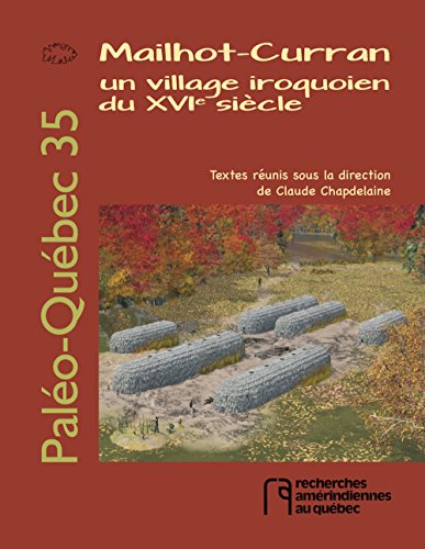 9782920366411: Mailhot-Curran: Un village iroquoien du XVIe sicle