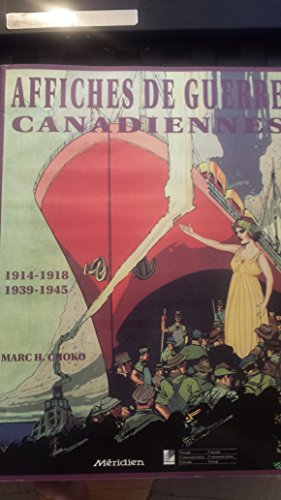 Stock image for Affiches de Guerre Canadiennes for sale by Irish Booksellers