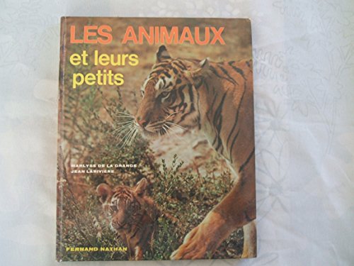 Beispielbild fr Les animaux et leurs petits zum Verkauf von Ammareal
