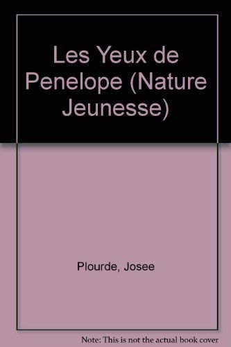 9782920438972: Les Yeux de Penelope (Nature Jeunesse)
