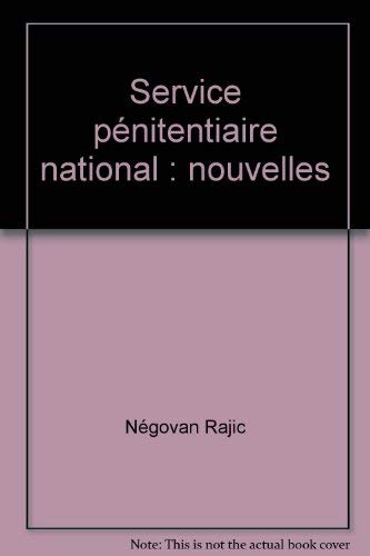 Service Penitentiaire National: Nouvelles (French Language Edition)