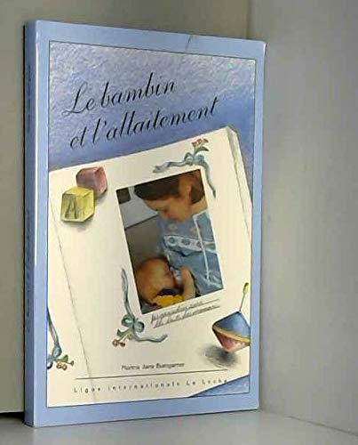 Imagen de archivo de Le Bambin Et L'allaitement a la venta por RECYCLIVRE