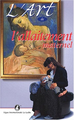 Imagen de archivo de Lart de lallaitement maternel a la venta por Better World Books