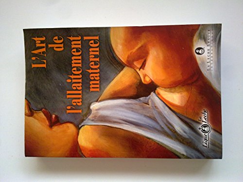 Imagen de archivo de L'art De L'allaitement Maternel a la venta por Better World Books