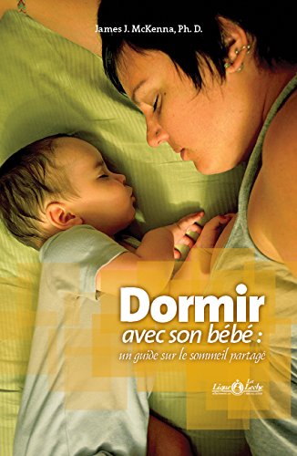 Imagen de archivo de Dormir avec son b?b?: un guide sur le sommeil part a la venta por medimops