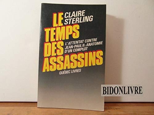 Beispielbild fr Le Temps Des Assassins/l'attentat contre Jean-Paul II: L'anatomie d'un complot (document) zum Verkauf von Zubal-Books, Since 1961