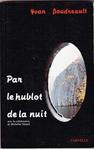 9782920613003: Par le hublot de la nuit (French Edition)