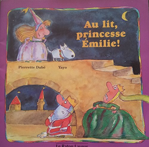 Stock image for Au Lit, Princesse Emilie! for sale by Better World Books