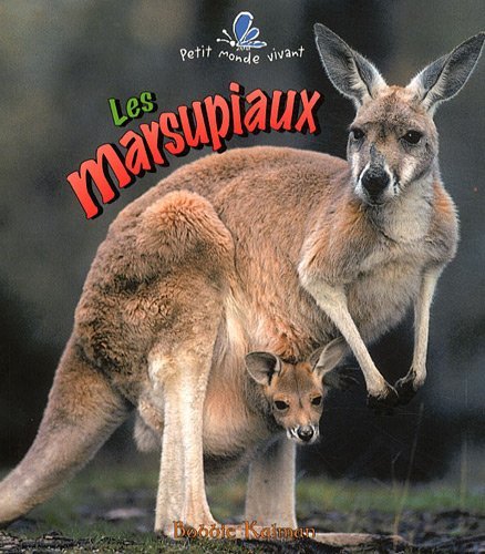Beispielbild fr Les Marsupiaux (Le Petit Monde Vivant / Small Living World, 16) (French Edition) zum Verkauf von Ezekial Books, LLC