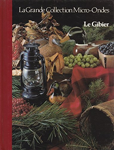 Imagen de archivo de 17 - Le Gibier (La Grande Collection Micro-Ondes) a la venta por Better World Books