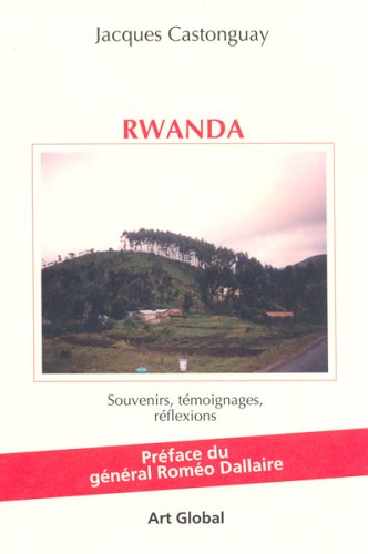 Beispielbild fr Rwanda 1994 : Souvenirs, Tmoignages, Rflexions zum Verkauf von Better World Books