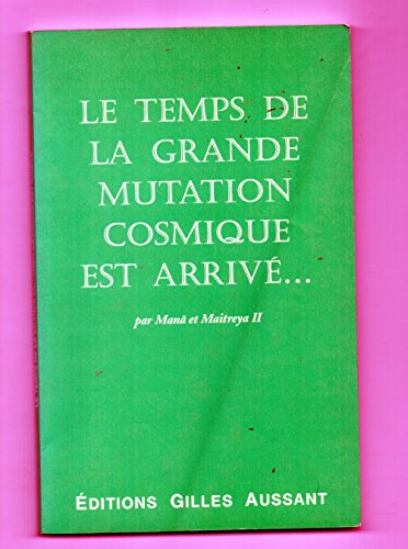 Stock image for Temps de la Grande Mutation Cosmique Est Arrive for sale by Better World Books