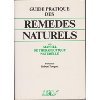 Imagen de archivo de Guide pratique des remdes naturels ou Manuel de thrapeutique naturelle a la venta por Librairie Le Nord