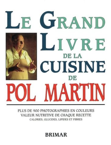 Le grand livre de la cuisine de Pol Martin