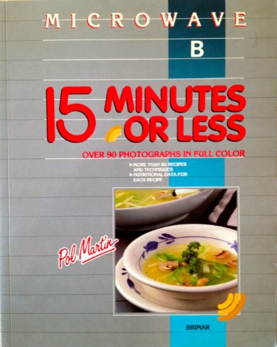 Beispielbild fr MICROWAVE B 15 Minutes or Less. zum Verkauf von Better World Books