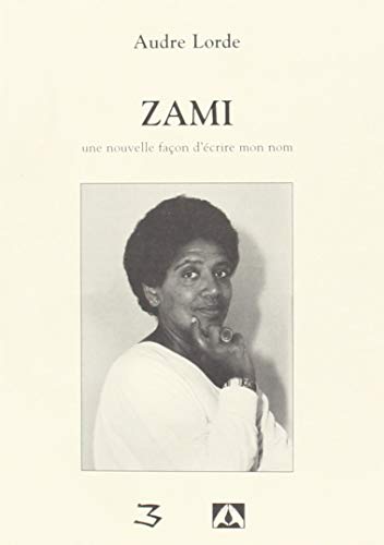 9782920887886: Zami.: Une nouvelle faon d'crire mon nom