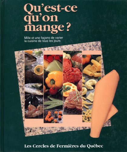Stock image for Qu'est-Ce Qu'on Mange? for sale by Better World Books