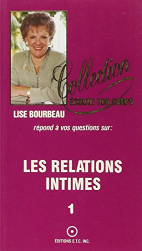 Beispielbild fr Collection Ecoute ton Corps : Les Relations Intimes zum Verkauf von Better World Books