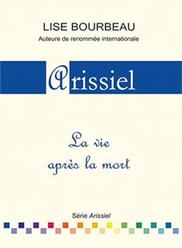 9782920932272: Arissiel - La vie aprs la mort