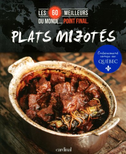 Beispielbild fr Les 60 Meilleurs Plats Mijotes du Monde Point Final zum Verkauf von GF Books, Inc.