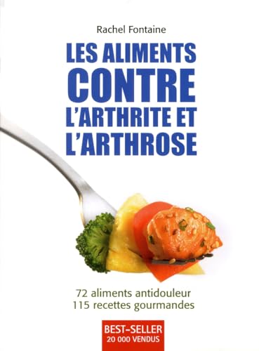 Stock image for Les aliments contre l'arthrite et l'arthrose (French Edition) for sale by ThriftBooks-Dallas