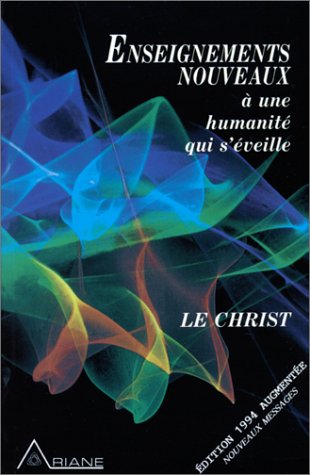 Enseignements nouveaux à une humanité qui s'éveille ;; Rapporté par Virginia Essene