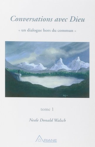 Beispielbild fr Conversations avec Dieu, tome 1 (French Edition) zum Verkauf von Better World Books