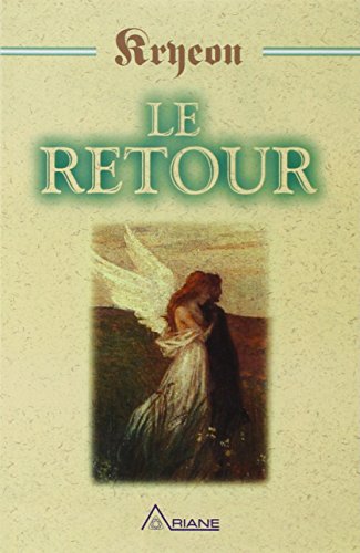 Stock image for Le retour - Parabole de Kryeon for sale by La Bouquinerie des Antres