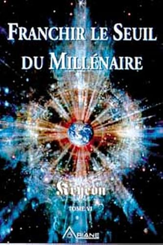 Beispielbild fr Franchir le Seuil du Millnaire - Tome VI Kryeon zum Verkauf von MaxiBooks