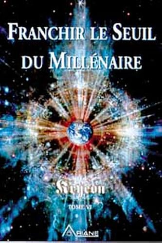 Imagen de archivo de Franchir le Seuil du Millnaire - Tome VI Kryeon a la venta por MaxiBooks