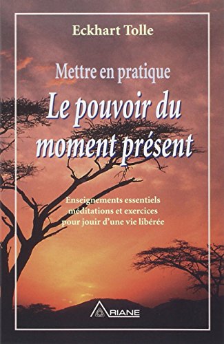 Beispielbild für Mettre en pratique le pouvoir du moment présent (French Edition) zum Verkauf von Better World Books