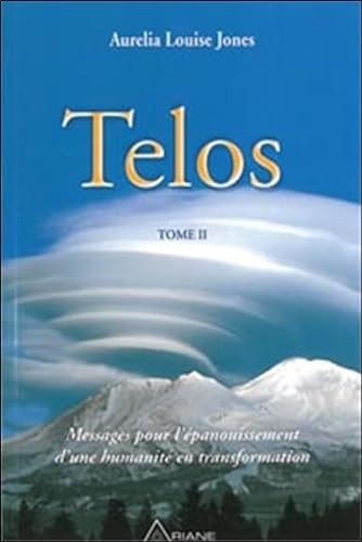Imagen de archivo de Telos, tome 2 : Messages pour l'panouissement d'une humanit en transformation a la venta por medimops