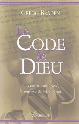 9782920987883: Le Code de Dieu: Le secret de notre pass, la promesse de notre avenir