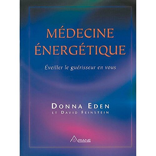 MÃ©decine Ã©nergÃ©tique (9782920987999) by Eden, Donna; Feinstein, David