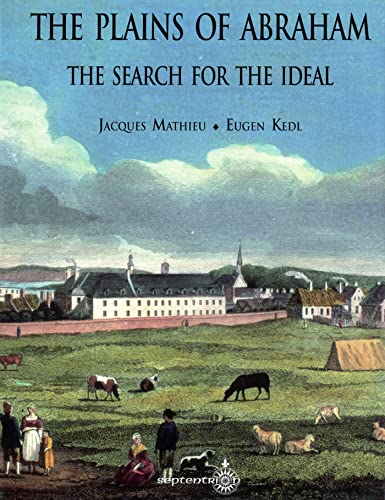 Beispielbild fr The Plains of Abraham: The Search for the Ideal zum Verkauf von ThriftBooks-Dallas