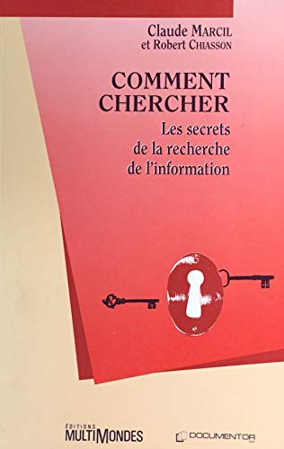 Stock image for Comment chercher - Les secrets de la recherche de l'information for sale by Librairie Le Nord