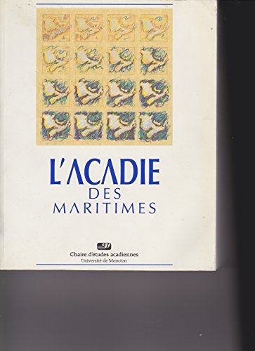 9782921166065: L'Acadie des Maritimes: tudes thmatiques des dbuts  nos jours