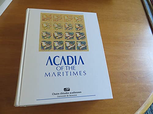 Stock image for Acadia of the Maritimes: Thematic studies from the beginning to the present for sale by HPB-Emerald
