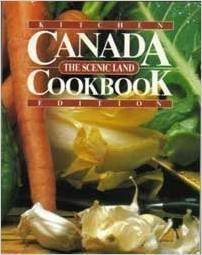 Stock image for Canada, the Scenic Land Cookbook for sale by Better World Books: West