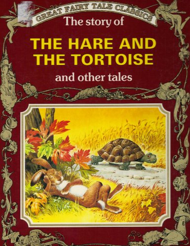 9782921171151: The story of the Hare and the Tortoise and other tales (Great fairy tale classics)