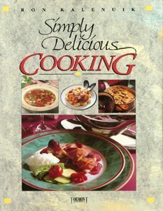 Imagen de archivo de Simply Delicious Cooking a la venta por Take Five Books