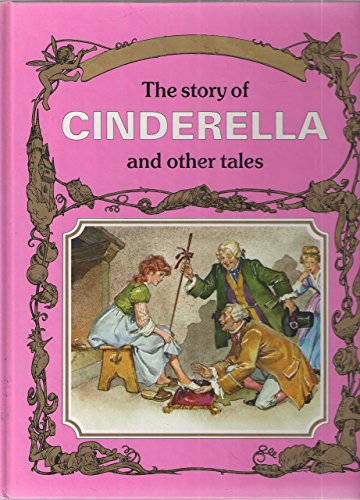 Stock image for THE STORY OF CINDERELLA AND OTHER TALES (Great Fairy Tale Classics Series ) for sale by ThriftBooks-Dallas