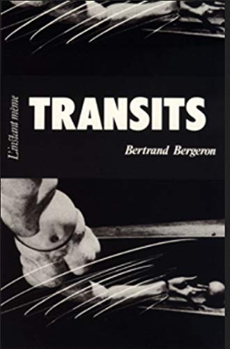 Transits: Nouvelles (French Edition) (9782921197052) by Bergeron, Bertrand