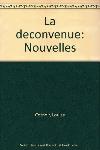 Beispielbild fr La deconvenue: Nouvelles (French Edition) zum Verkauf von A Cappella Books, Inc.