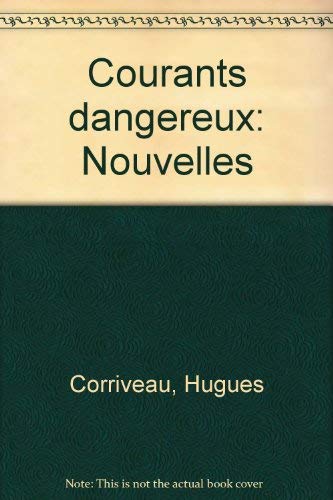 Beispielbild fr Courants dangereux zum Verkauf von Librairie La Canopee. Inc.