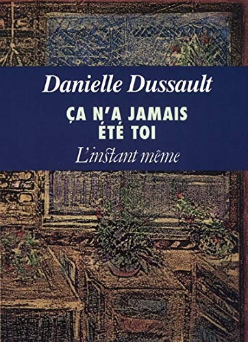 Beispielbild fr a n'a jamais t toi zum Verkauf von Librairie La Canopee. Inc.