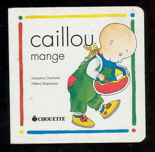 Stock image for Caillou mange for sale by Better World Books