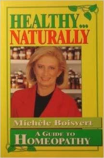 Beispielbild fr Healthy.Naturally: A Guide to Homeopathy zum Verkauf von Irish Booksellers