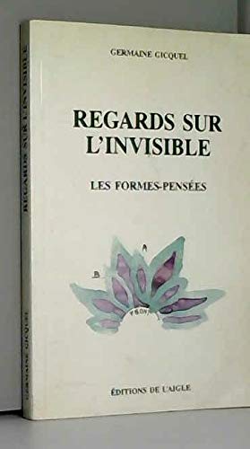 Beispielbild fr REGARDS SUR L'INVISIBLE : les formes penses. zum Verkauf von medimops